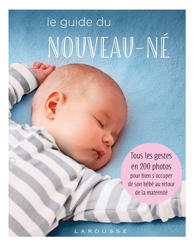 Le guide du nouveau-né - 