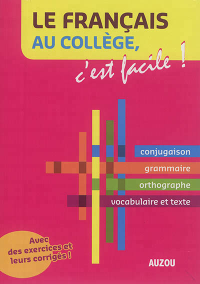 Le français au collège, c'est facile ! - 