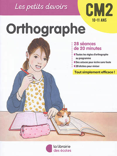 Orthographe CM2, 10-11 ans - 