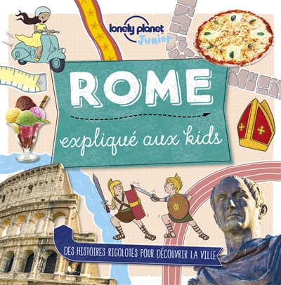 Rome expliqué aux kids - 