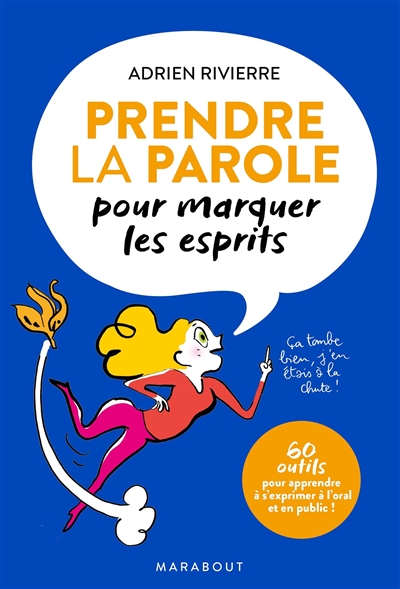 Prendre la parole pour marquer les esprits - 