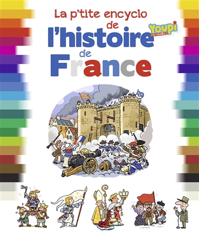 La p'tite encyclo de l'histoire de France - 