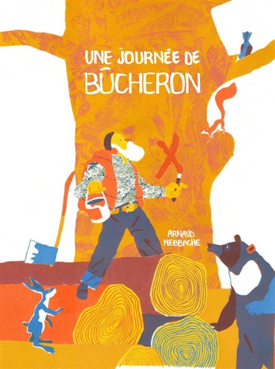 Une journée de bûcheron - 