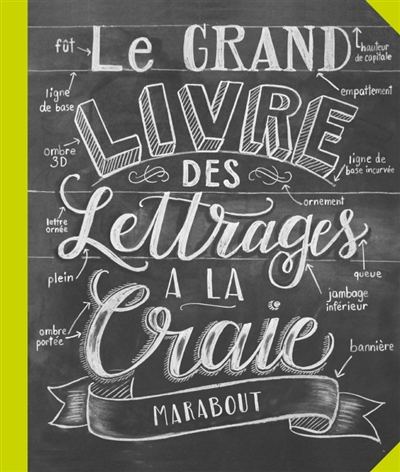 Le grand livre des lettrages à la craie - 