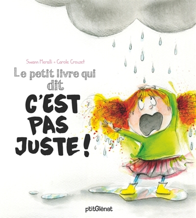 Le petit livre qui dit c'est pas juste ! - 