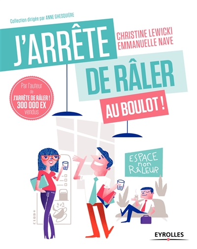 J'arrête de râler au boulot ! - 