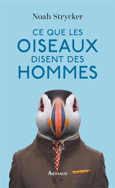 Ce que les oiseaux disent des hommes - 