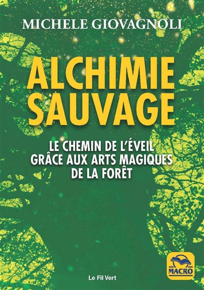 Alchimie sauvage - 