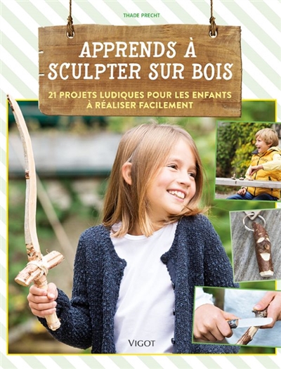 Apprends à sculpter sur bois - 