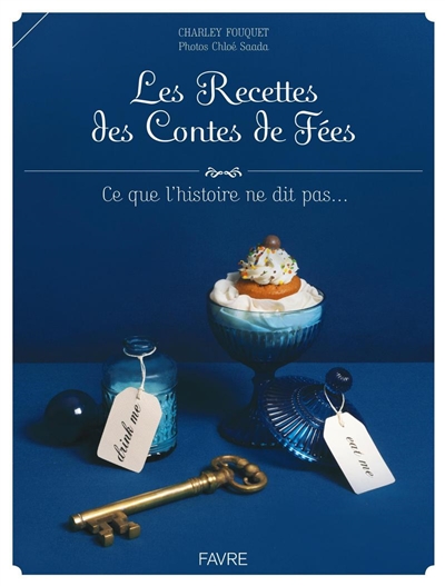 Les recettes des contes de fées - 