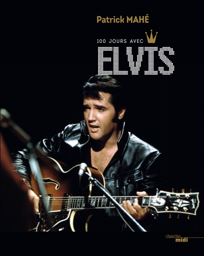 100 jours avec Elvis - 