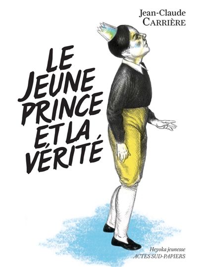 Le jeune prince et la vérité - 