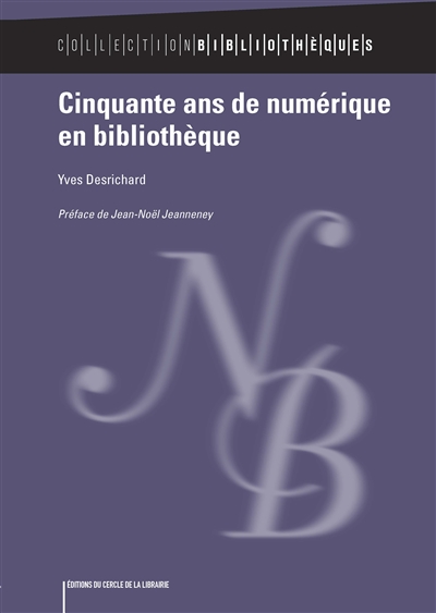 Cinquante ans de numérique en bibliothèque - 