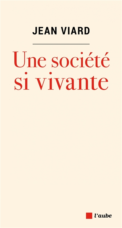 Une société si vivante - 