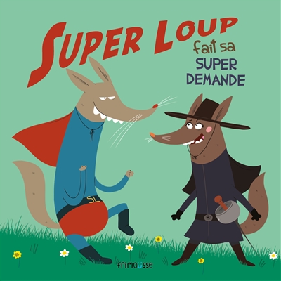 Super loup fait sa super demande - 