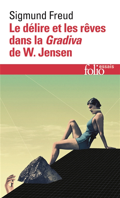 délire et les rêves dans la "Gradiva" de W. Jensen (Le) - 