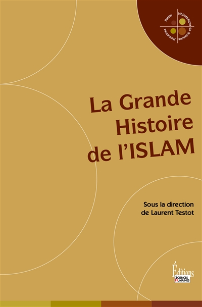 La grande histoire de l'islam - 