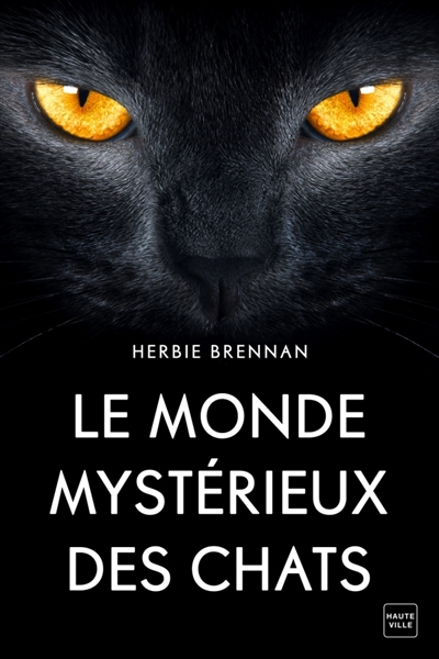 Le monde mystérieux des chats - 