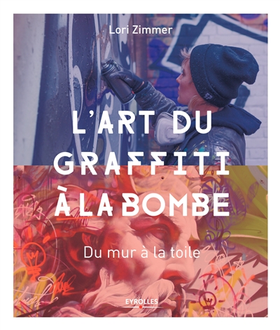 L'art du graffiti à la bombe - 