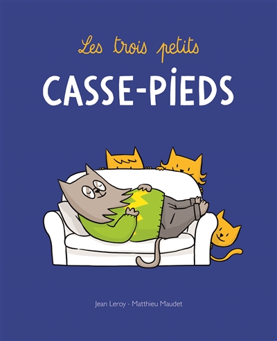 Les trois petits casse-pieds - 