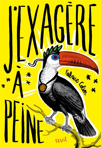 J'exagère à peine - 