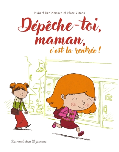 Dépêche-toi, maman, c'est la rentrée ! - 