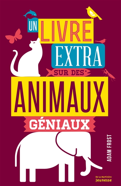 Un livre extra sur des animaux géniaux - 