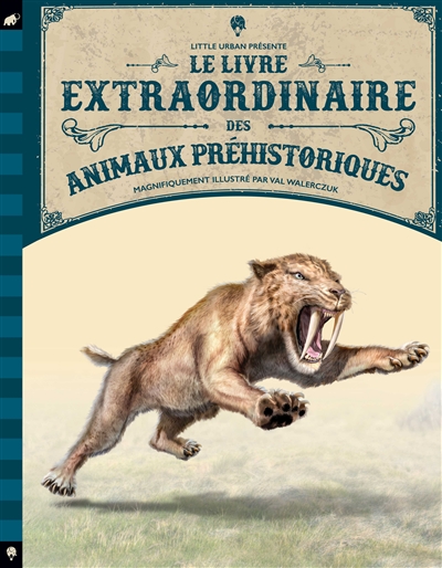 Le livre extraordinaire des animaux préhistoriques - 