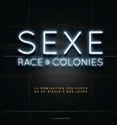 Sexe, race & colonies - 