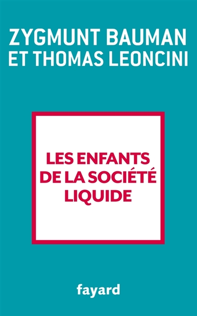 Les enfants de la société liquide - 