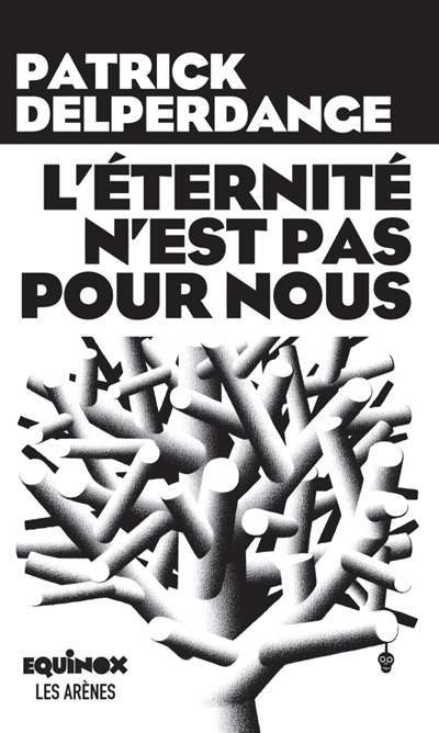 L'éternité n'est pas pour nous - 