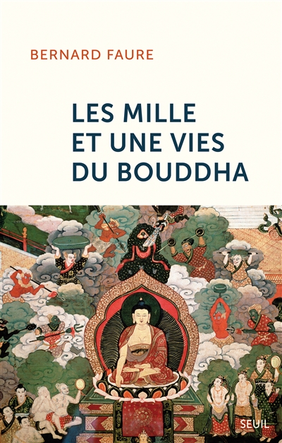 Les mille et une vies du Bouddha - 