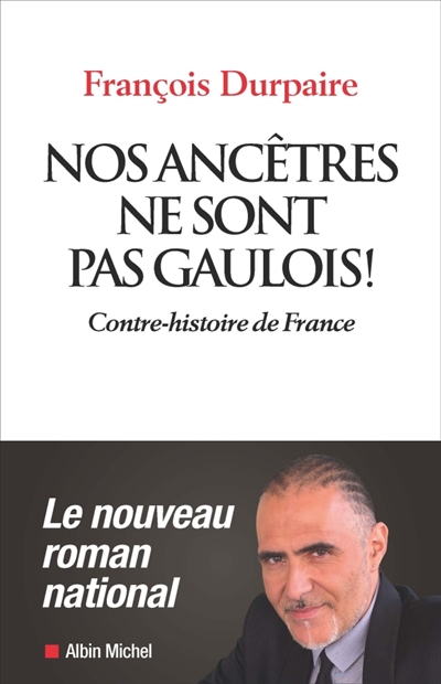 Nos ancêtres ne sont pas gaulois ! - 