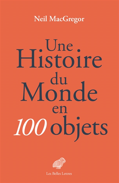 Une histoire du monde en 100 objets - 