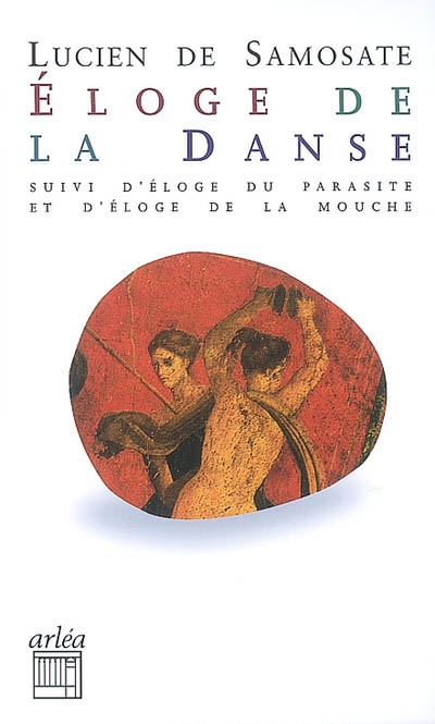 Eloge de la danse - Eloge du parasite - Eloge de la mouche - 