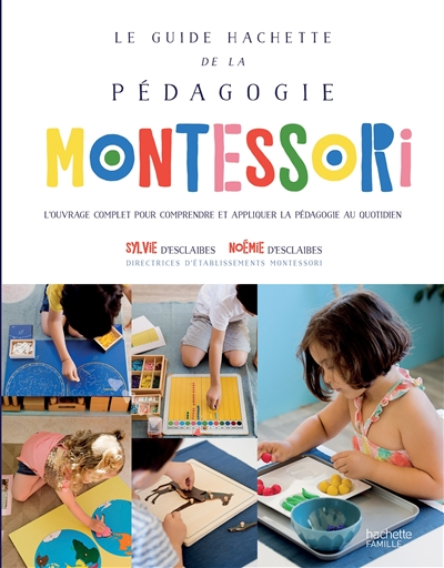 Le guide Hachette de la pédagogie Montessori - 