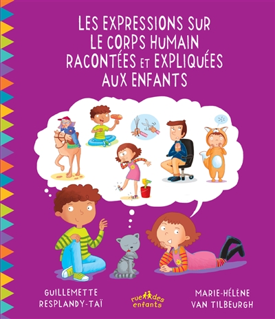 Les expressions sur le corps humain racontées et expliquées aux enfants - 