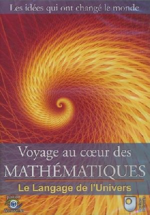 Voyage au coeur des mathématiques - 