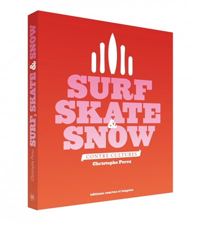 Surf, skate & snow - 