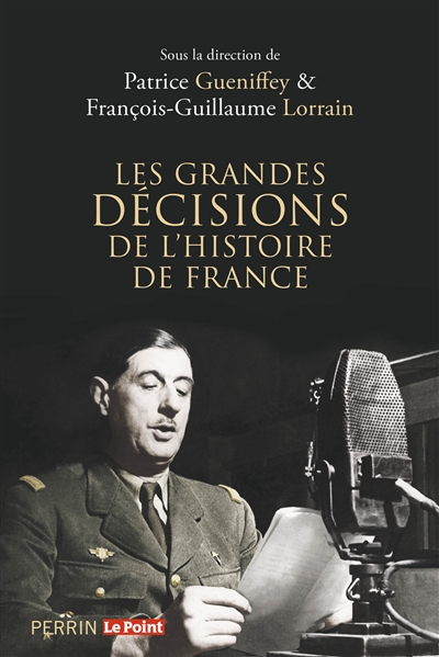 Les grandes décisions de l'histoire de France - 