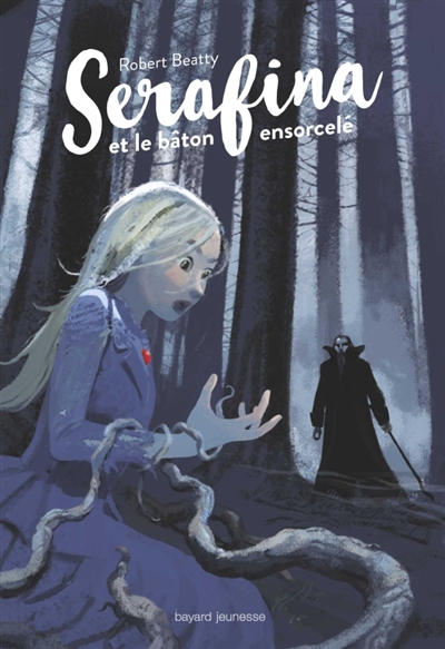 Serafina et le bâton ensorcelé - 