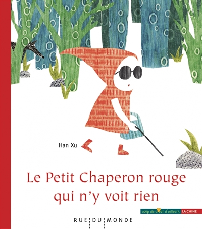 Le Petit Chaperon rouge qui n'y voit rien - 