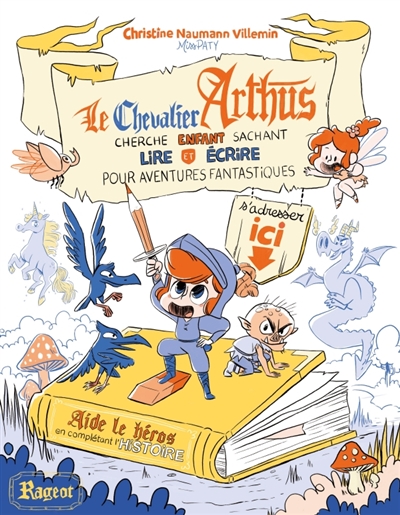 Le chevalier Arthus cherche enfant sachant lire et écrire pour aventures…