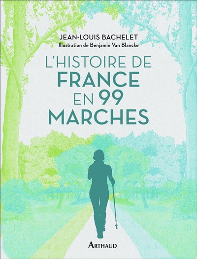 L'histoire de France en 99 marches - 