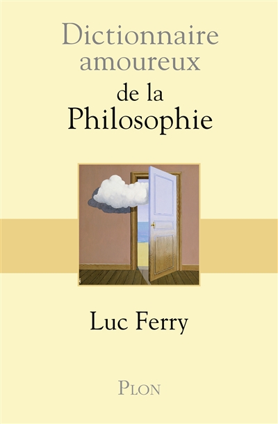 Dictionnaire amoureux de la philosophie - 