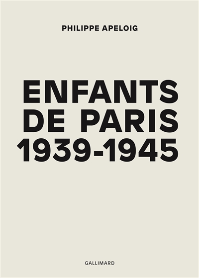 Enfants de Paris, 1939-1945 - 