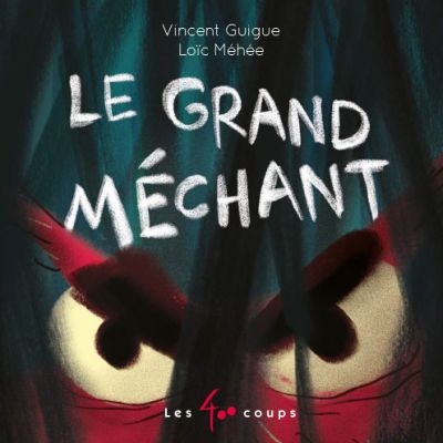 Le grand méchant  - 