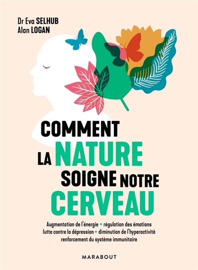 Comment la nature soigne notre cerveau - 