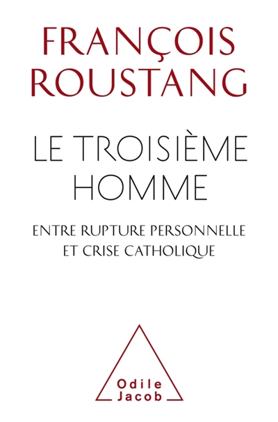 Le troisième homme, entre rupture personnelle et crise catholique - 