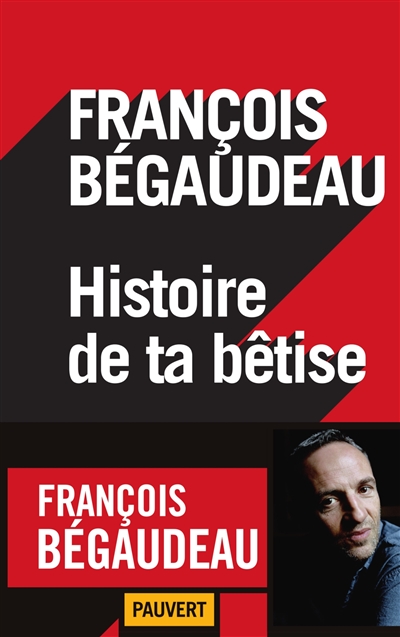 Histoire de ta bêtise - 